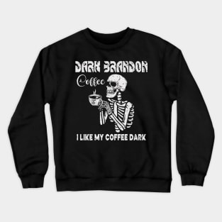 Dark Brandon Coffee Crewneck Sweatshirt